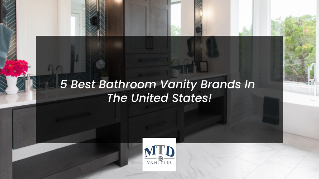5 Best Bathroom Vanity Brands In The United States!