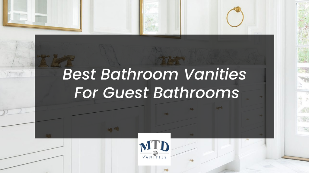 Best Bathroom Vanities for Guest Bathrooms