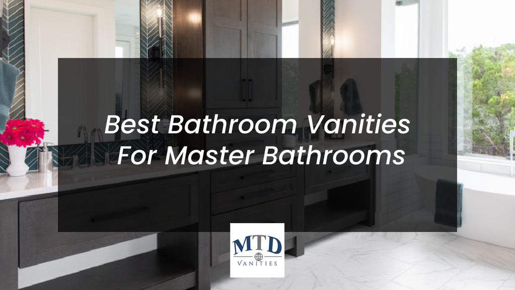 Best Bathroom Vanities for Master Bathrooms