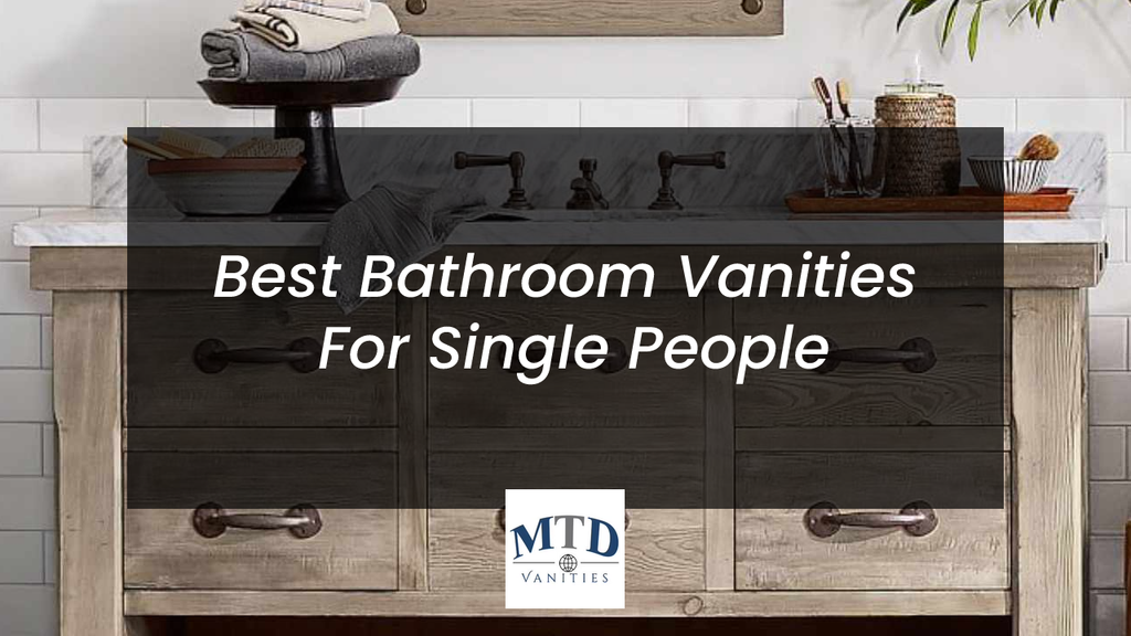 Best Bathroom Vanities For Single People