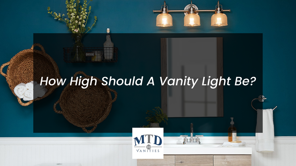 How High Should A Vanity Light Be?