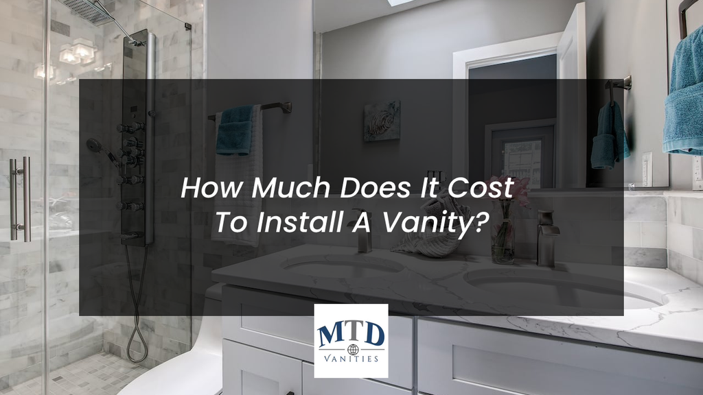 How Much Does It Cost To Install A Vanity?