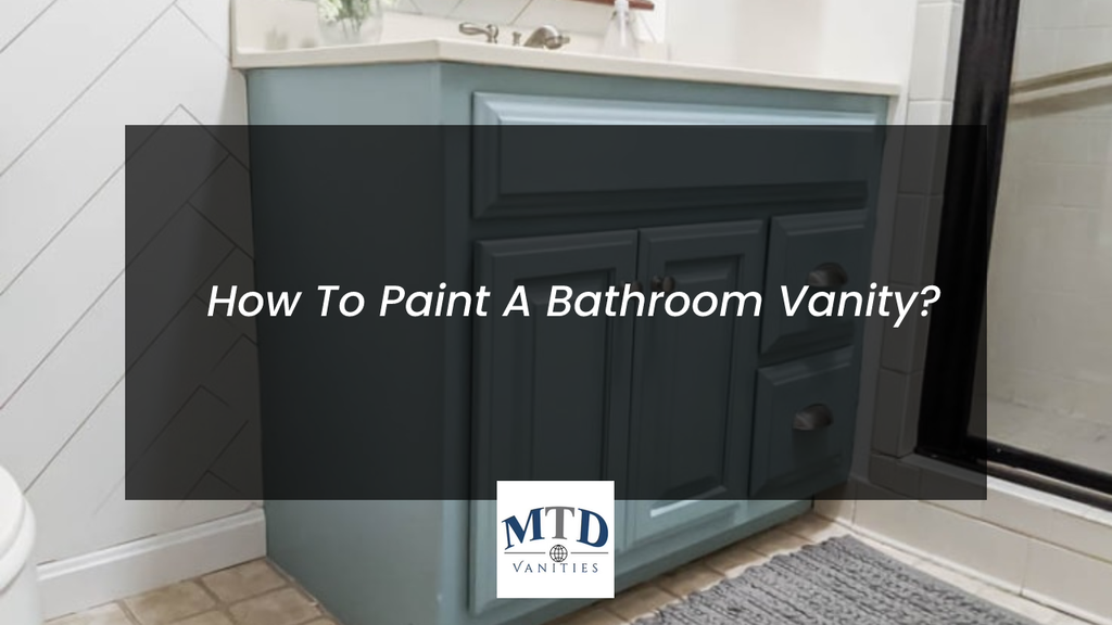 How To Paint A Bathroom Vanity?