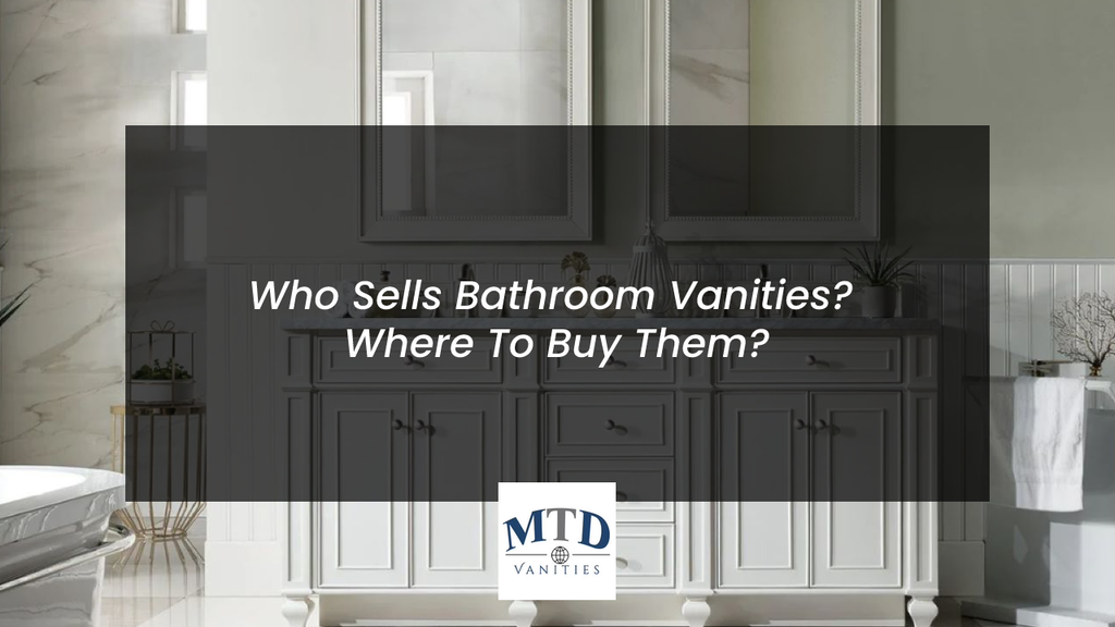 Who Sells Bathroom Vanities?